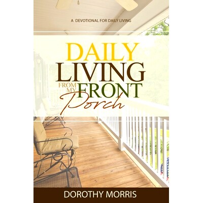 预订 Daily Living From My Porch: A devotional for daily living: 9798510824292