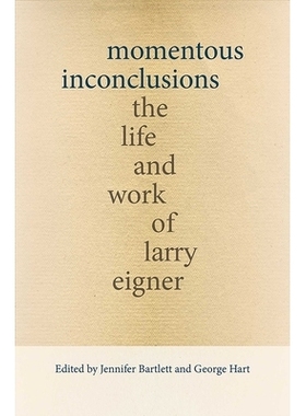 预订 Momentous Inconclusions: The Life and Work of Larry Eigner 重大不确定：拉里 艾格纳的生活和工作: 9780826362117
