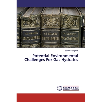 预订 Potential Environmental Challenges For Gas Hydrates: 9786200091819