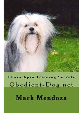 预订 Lhasa Apso Training Secrets: Obedient-Dog.net: 9781507545782