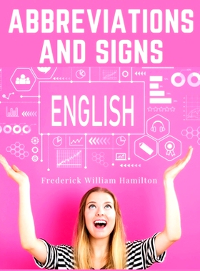 预订 Abbreviations and Signs: Classified Lists of Those in Most Common Use