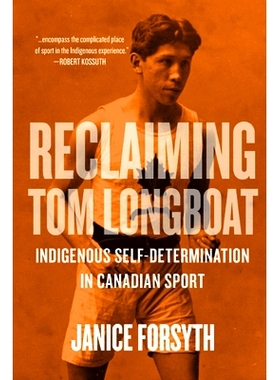 预订 Reclaiming Tom Longboat: Indigenous Self-Determination in Canadian Sport: 9780889777286