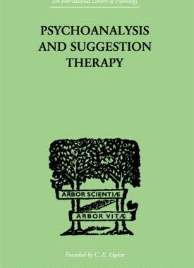 【预订】Psychoanalysis And Suggestion Therapy