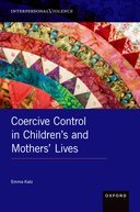 【预订】Coercive Control in Children’s and Mothers’ Lives 9780190922214