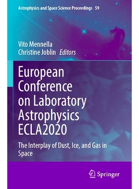 预订 European Conference on Laboratory Astrophysics ECLA2020: The Interplay of Dust, Ice, and Gas in Space 欧洲实验室天