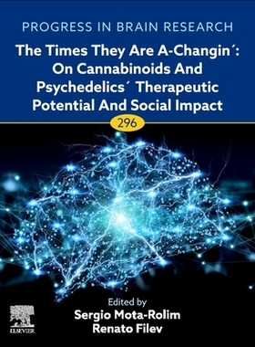 预订 Cannabinoids and Psychedelics: A Therapeutic Revolution 大麻素和*：治疗*：第296卷: 9780443347672