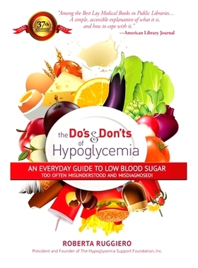 预订 Do’s & Dont’s of Hypoglycemia: An Everyday Guide to Low Blood Sugar Too Often Misunderstood and Misdiagnosed!: 97
