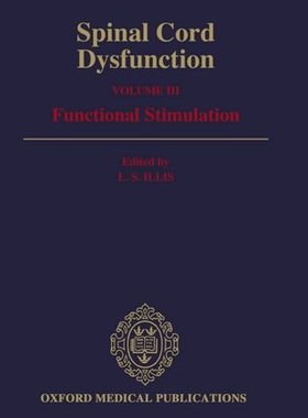 【预订】Spinal Cord Dysfunction: Volume III: Functional Stimulation