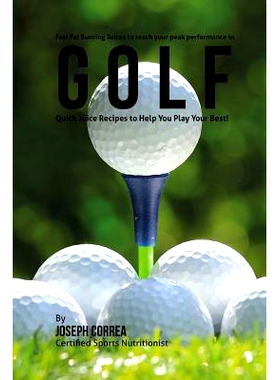 预订 Fast Fat Burning Juices to reach your peak performance in Golf: Quick Juice Recipes to Help You Play Your Best!: 97