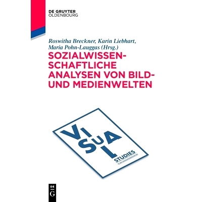 预订 Sozialwissenschaftliche Analysen von Bild- und Medienwelten 社会科学视角下的视觉分析（德语）: 9783110613643