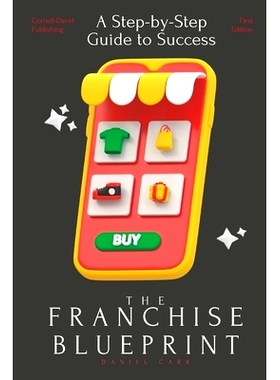 预订 The Franchise Blueprint: A Step-by-Step Guide to Franchising Success: 9798375863511