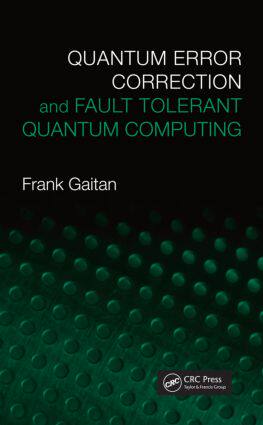 【预售】Quantum Error Correction and Fault Tolerant Quantum Computing_虎窝淘