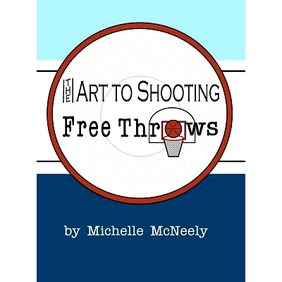 预订 The Art To Shooting Free Throws: 9781733614900
