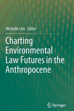 【预订】Charting Environmental Law Futures in the Anthropocene