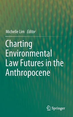 【预订】Charting Environmental Law Futures in the Anthropocene