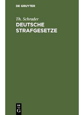 预订 Deutsche Strafgesetze: Übersichtliche Zusammenstellung der sämmtlichen neben dem Strafgesetzbuch geltenden Strafb