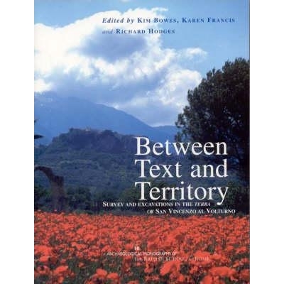 预订 Between Text and Territory: Survey and Excavations in the Terra of San Vincenzo Al Volturno: 9780904152487