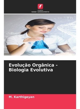 预订 Evolução Orgânica - Biologia Evolutiva: 9786209406515