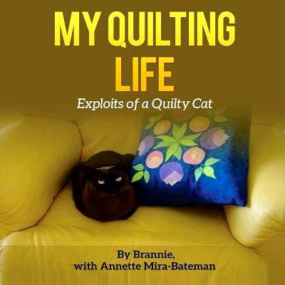 预订 My Quilting Life: Exploits of a Quilty Cat: 9781514360347