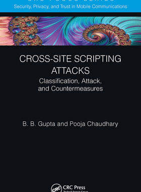 【预订】Cross-Site Scripting Attacks: Classification, Attack, and Countermea 9781032400532