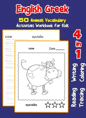 预订 English Greek 50 Animals Vocabulary Activities Workbook for Kids: 4 in 1 reading writing tracing and coloring works