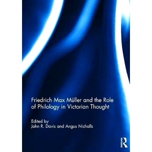 预订 Friedrich Max Müller and the Role of Philology in Victorian Thought 弗里德里希·马克斯·米勒与语言学在维多利亚思想