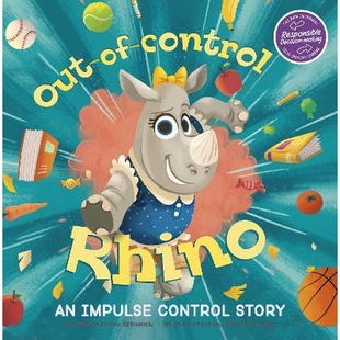 预订 Out-of-Control Rhino: An Impulse Control Story 失控的犀牛:一个冲动控制的故事: 9781398240575