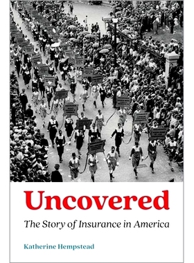 预订 Uncovered: The Story of Insurance in America 揭秘：美国保险的故事: 9780190094157
