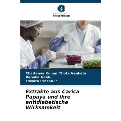 预订 Extrakte aus Carica Papaya und ihre antidiabetische Wirksamkeit 9786203442434