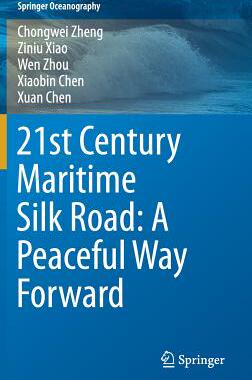 【预订】21st Century Maritime Silk Road: A Peaceful Way Forward