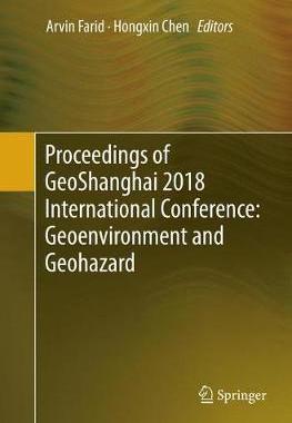【预订】Proceedings of GeoShanghai 2018 International Conference: Geoenvironment and Geohazard