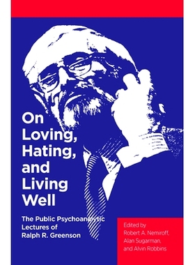 预订 On Loving, Hating, and Living Well: The Public Psychoanalytic Lectures of Ralph R. Greenson: 9780367104085