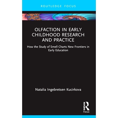 预订 Olfaction in Early Childhood Research and Practice: How the Study of Smell Charts New Frontiers in Early Education