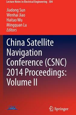 预订 China Satellite Navigation Conference (CSNC) 2014 Proceedings: Volume II