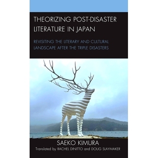 Literary after Theorizing Post Disaster the Disas Triple Landscape 预订 Japan Literature Cultural Revisiting and