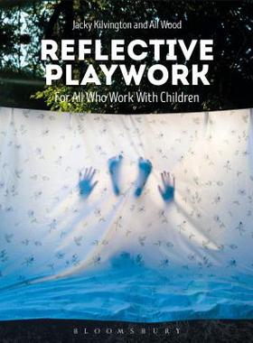 【预订】Reflective Playwork