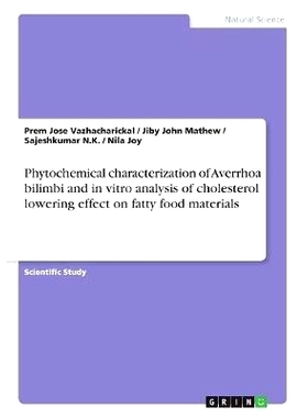 预订 Phytochemical characterization of Averrhoa bilimbi and in vitro analysis of cholesterol lowering effect on fatty fo