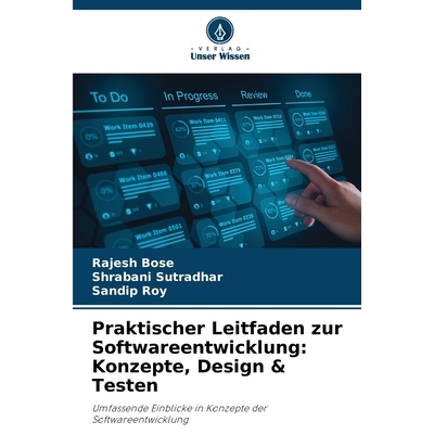 预订 Praktischer Leitfaden zur Softwareentwicklung: Konzepte, Design & Testen: Umfassende Einblicke in Konzepte der Soft