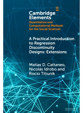 预订 A Practical Introduction to Regression Discontinuity Designs: Extensions 回归不连续设计实用入门：扩展: 978100946232