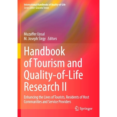 预订 Handbook of Tourism and Quality-of-Life Research II: Enhancing the Lives of Tourists, Residents of Host Communities
