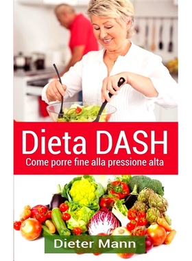 预订 Dieta DASH: Come porre fine alla pressione alta DASH 饮食：如何结束高血压: 9782322255474