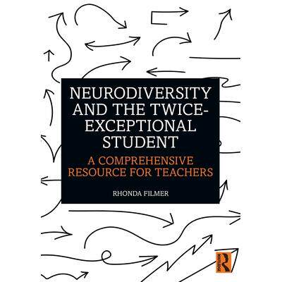 预订 Neurodiversity and the Twice-Exceptional Student: A Comprehensive Resource for Teachers神经多样性与两度优等生：教师