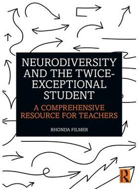 预订 Neurodiversity and the Twice-Exceptional Student: A Comprehensive Resource for Teachers神经多样性与两度优等生：教师