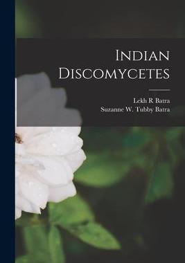 [预订]Indian Discomycetes 9781014633675