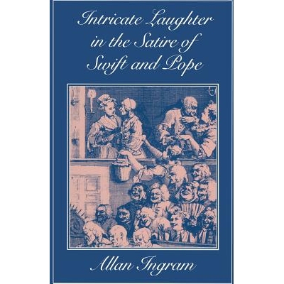 预订 Intricate Laughter in the Satire of Swift and Pope: 9781349181667