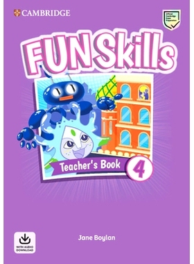 预订 Fun Skills Level 4 Teacher’s Book with Audio Download: 9781108563505