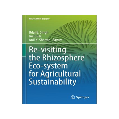 [预订]Re-visiting the Rhizosphere Eco-system for Agricultural Sustainability 9789811941030