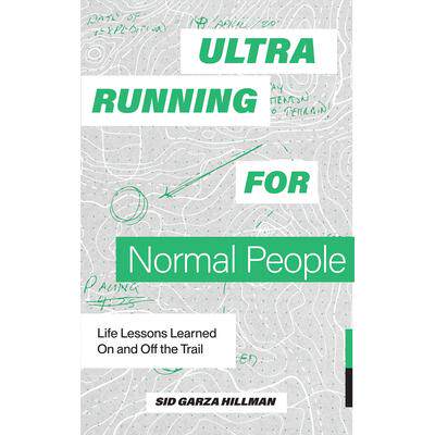 预订 Ultrarunning for Normal People: Life Lessons Learned on and Off the Trail普通人的超级马拉松：在赛道内外学到的人生教