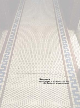 预订 Janet Russek and David Scheinbaum: Remnants: Photographs of the Lower East Side: 9781942185307
