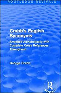【预售】Routledge Revivals: Crabb’s English Synonyms (1916): Arranged Alphabetically with Complete Cross Reference...